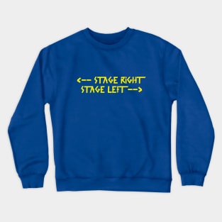 Back Print: stage right  stage left Yellow Crewneck Sweatshirt